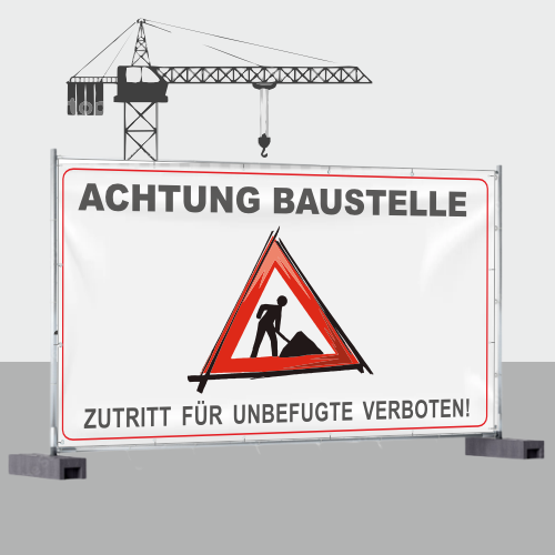 Bauzaunbanner Hinweis "Achtung Baustelle"